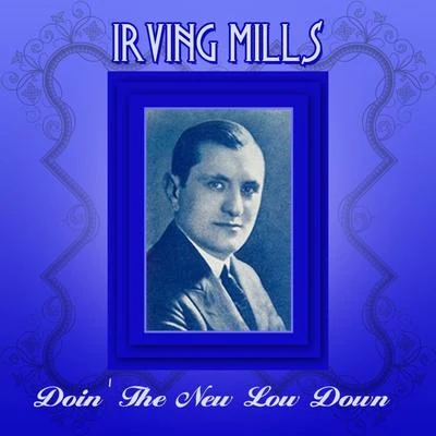 Irving MillsBarney BigardJohnny HodgesDuke Ellington and His OrchestraWellman BraudDoin The New Low Down