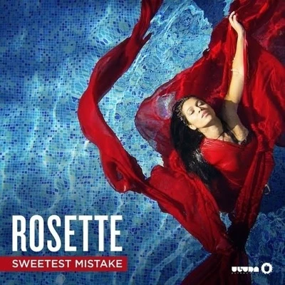 RosetteSweetest Mistake