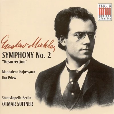 Berlin State Opera ChorusGustav Mahler: Symphony No. 2, Resurrection (Hajossyova, Priew, Berlin State Opera Chorus, Berlin Staatskapelle, Suitner)