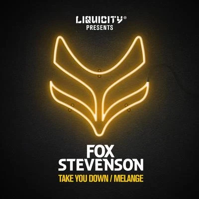 Fox StevensonTake You DownMelange