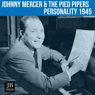 The Pied PipersJohnny MercerPersonality (1945)