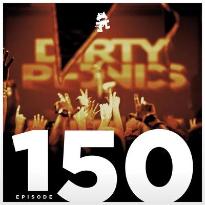 MonstercatMonstercat Podcast Ep. 150 (Dirtyphonics Guest Mix)