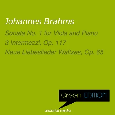 Dieter GoldmannGreen Edition - Brahms: Sonata No. 1 & Neue Liebeslieder Waltzes, Op. 65