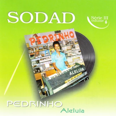 PedrinhoAleluia (Sodad Serie 3 - Vol. 6)