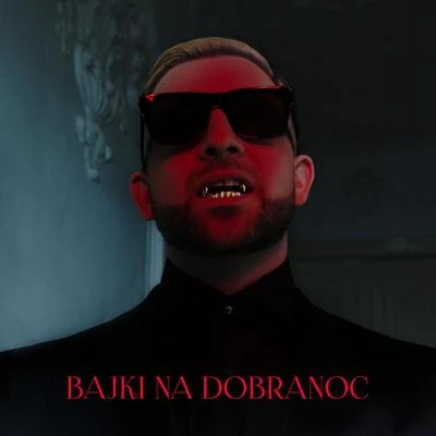 Mr. Polska/Bizzey/LA$$A/Malik MontanaBajki Na Dobranoc