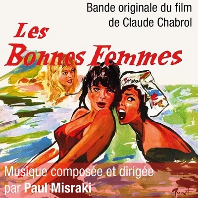 Paul MisrakiLes bonnes femmes (Bande originale du film de Claude Chabrol)