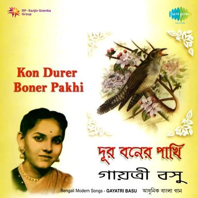 Gayatri BasuKon Durer Boner Pakhi