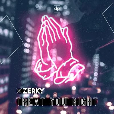 FRÖEDE/Zerky/KVSHTreat You Right