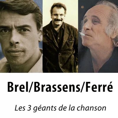 Georges Brassens/PatachouBrel Brassens Ferré les 3 géants de la chanson (75 classiques remasterisés)