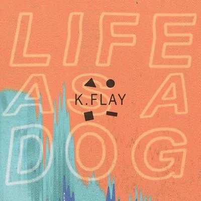 K.FlaySlumberjackLife As A Dog