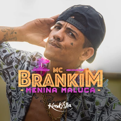 MC Brankim/Mc Rodolfinho/MC Brankim & MC RodolfinhoMenina Maluca