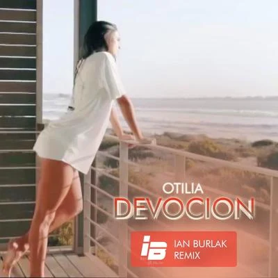 Otilia/Psickopathik/Dr.DenkDevocion (Remix Ian Burlak)