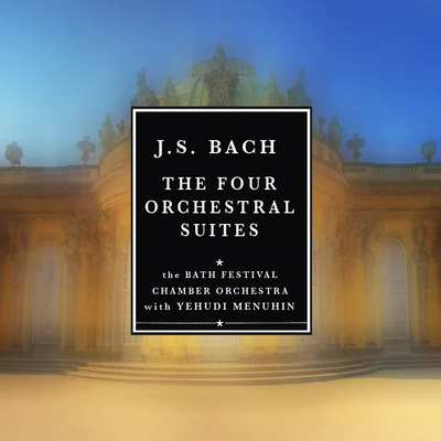 Bath Festival OrchestraJ. S. Bach: The Four Orchestral Suites (Remastered)