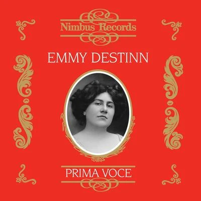 Emmy DestinnEmmy Destinn (Recorded 1907 - 1921)