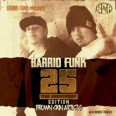 Brown Skin ArtistsBarrio Funk