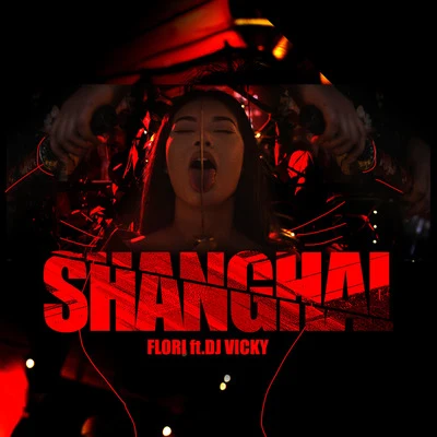 Flori MumajesiShanghai (feat. DJ Vicky)