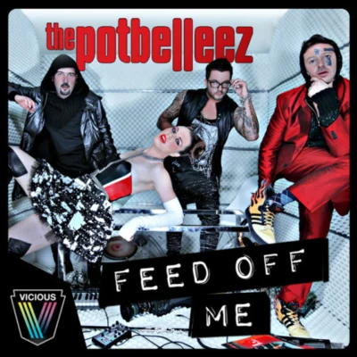 The PotbelleezFeed Off Me