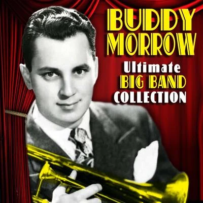 Buddy MorrowUltimate Big Band Collection