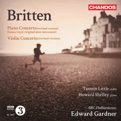 Howard Shelley/London Mozart PlayersBRITTEN, B.: Piano ConcertoViolin Concerto (Shelley, Little, BBC Philharmonic, Gardner)