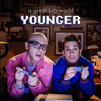 A Great Big WorldYounger