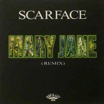 ScarFace/Obscene/Pitbull/unofficialboyy/IDEAL/Bun B/Chamillionaire/Paul WallMary Jane