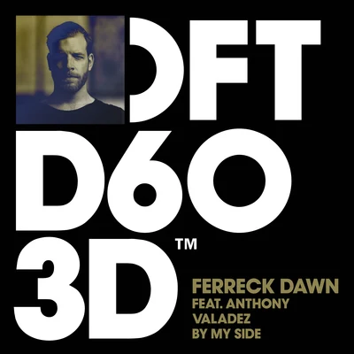 Ferreck Dawn/A-TrakBy My Side (feat. Anthony Valadez)