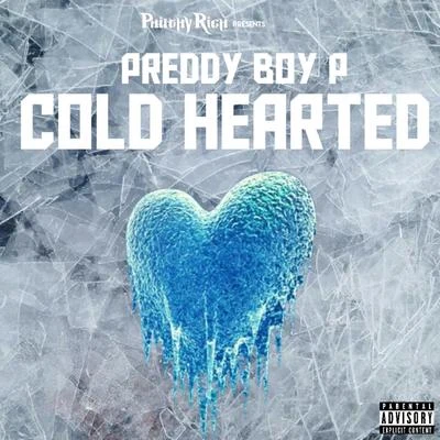 Preddy Boy P/Pooh HefnerCold Hearted