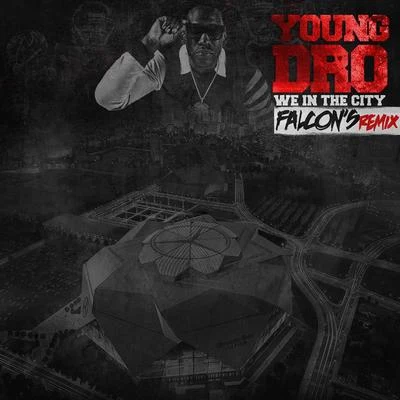 Young DroWe In Da City (Atlanta Falcons Remix 2017)