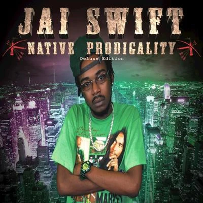 French VanillaJai SwiftNative Prodigality (Deluxe Edition)