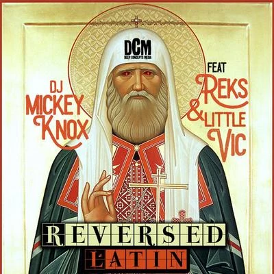 MiMS/DJ Mickey KnoxReversed Latin ft. Reks & Little Vic