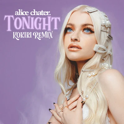 Alice ChaterTonight (Kokiri Remix)