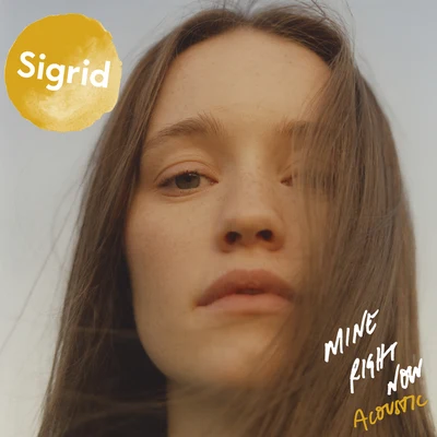 SigridMine Right Now (Acoustic)