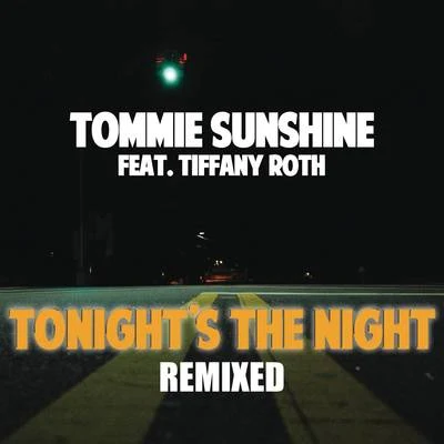 Tommie SunshineTonights The Night (Remixes Part 1)