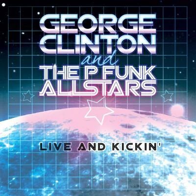 Cimafunk/George ClintonLive and Kickin&#x27;