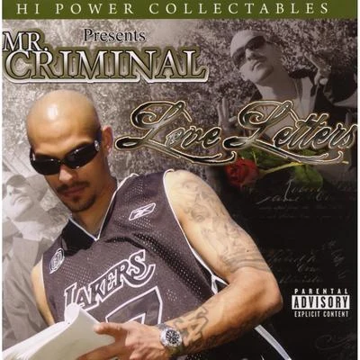 Mr. Criminal/Carolyn Rodriguez/Lazy DubbHi Power Collectables Presents: Mr. Criminal - Love Letters