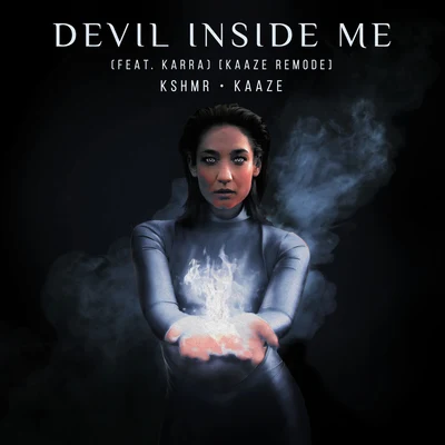 Kaaze/Nino LucarelliDevil Inside Me (feat. KARRA) [KAAZE Remode]