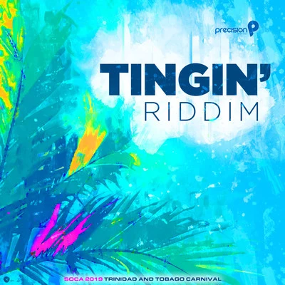 Precision Productions/Kerwin Du BoisTingin Riddim (Soca 2019 Trinidad and Tobago Carnival)