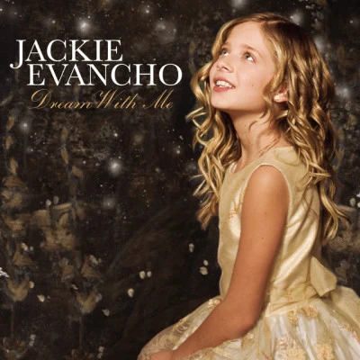 Jackie EvanchoDream With Me