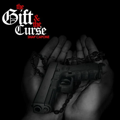 Snap Capone/Slay ProductsThe Gift The Curse