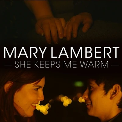 Mary LambertShe Keeps Me Warm