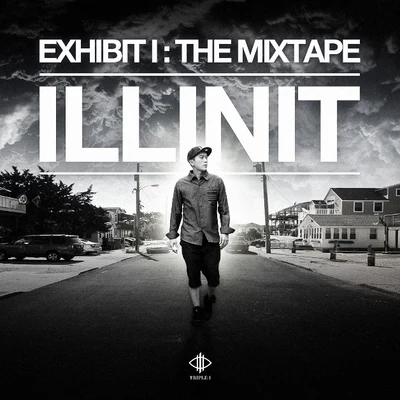 IllinitExhibit I: The Mixtape