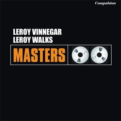 Leroy VinnegarLes McCannD.RJoe PassLeroy Walks