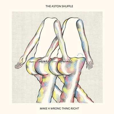 The Aston ShuffleMake a Wrong Thing Right (Extended Mix)