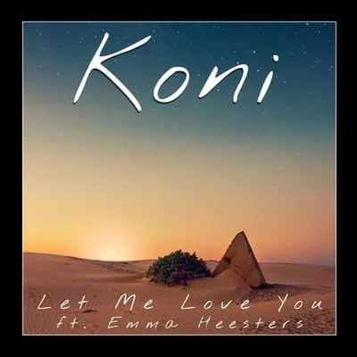 KoniLet Me Love You (Koni Remix)