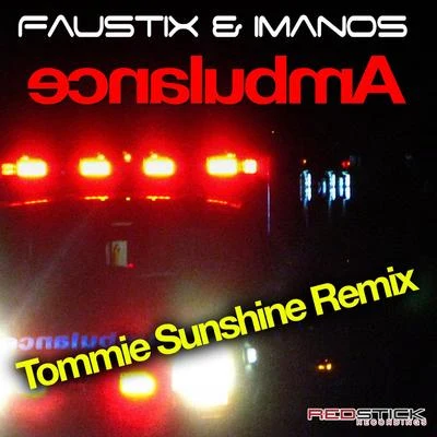 ImanoSAmbulance (Tommie Sunshine Remix)