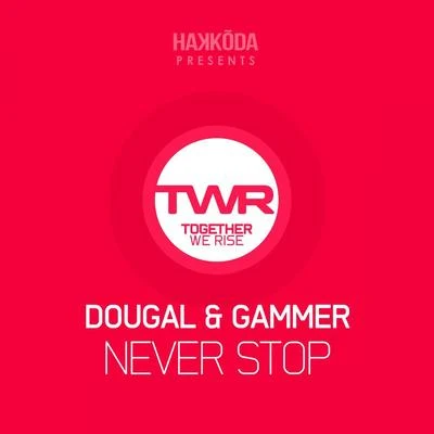 Dougal & GammerNever Stop