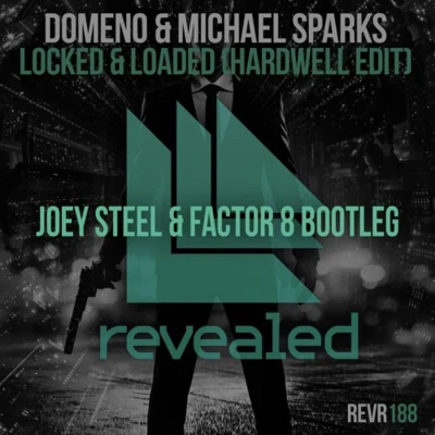 Bitas/Joey SteelLocked & Loaded (Joey Steel & Factor 8 Bootleg)