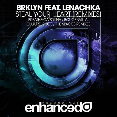 LenachkaBRKLYNSteal Your Heart (Remixes)