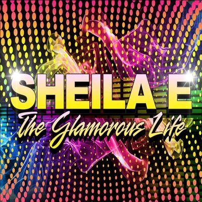 Sheila E.The Glamorous Life (Re-Recorded) - Single