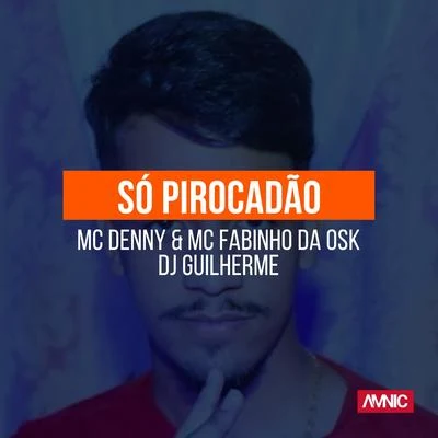 DJ GuilhermeSó Pirocadão